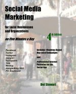Social Media Marketing for Local Businesses and Organizations 4th Edition: On Five Minutes a Day