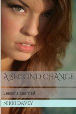 A Second Chance: Lessons Learned