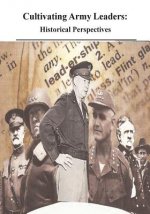 Cultivating Army Leaders: Historical Perspectives