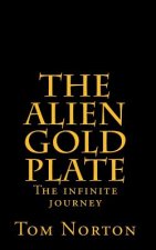 The Alien Gold Plate: The infinite journey
