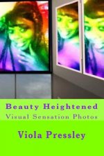 Beauty Heightened: Visual Sensation Photos