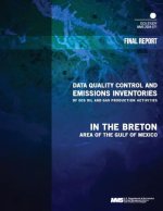 Data Quality Control and Emissions Inventories of OCS Oil and Gas Production Activities in the Breton Area of the Gulf of Mexico