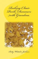 Rocking Chair Porch: Summers with Grandma