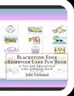 Blackstone Edge Reservoir Lake Fun Book: A Fun and Educational Lake Coloring Book