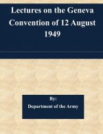 Lectures on the Geneva Convention of 12 August 1949