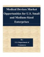 Medical Devices Market Opportunities for U.S. Small and Medium-Sized Enterprises