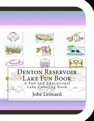 Denton Reservoir Lake Fun Book: A Fun and Educational Lake Coloring Book