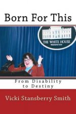 Born for This: From Disability to Destiny