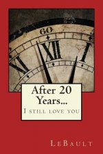 After 20 years...: I Still Love You.