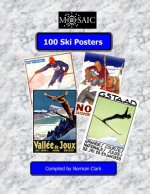 100 Ski Posters: Selected frfom 100 years of Skiing