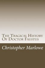 The Tragical History Of Doctor Faustus