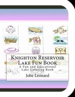 Knighton Reservoir Lake Fun Book: A Fun and Educational Lake Coloring Book
