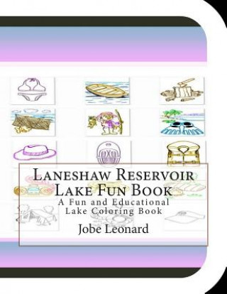 Laneshaw Reservoir Lake Fun Book: A Fun and Educational Lake Coloring Book