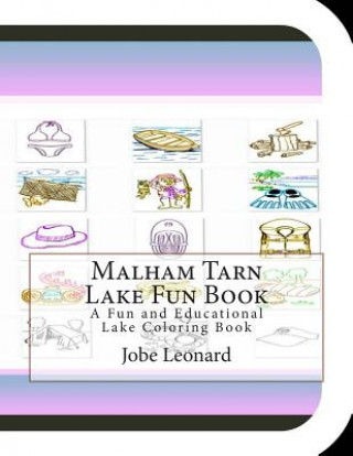 Malham Tarn Lake Fun Book: A Fun and Educational Lake Coloring Book