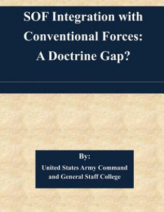SOF Integration with Conventional Forces: A Doctrine Gap?
