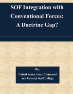 SOF Integration with Conventional Forces: A Doctrine Gap?