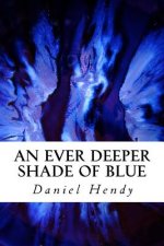 An Ever Deeper Shade of Blue