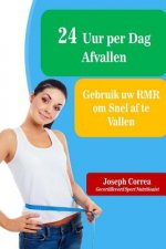 24 Uur per Dag Afvallen: Gebruik uw RMR om Snel af te Vallen