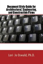 Document Style Guide: for Architectural, Engineering, Environmental, and Construction Firms