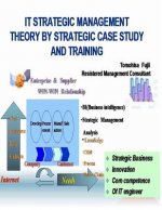 IT strategic management theory by strategic case study and training: strategic management innovation