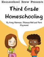 Third Grade Homeschooling: (Math, Science and Social Science Lessons, Activities, and Questions)