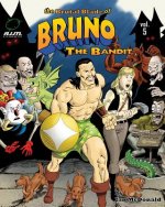 The Brutal Blade of Bruno the Bandit