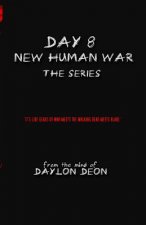 Day 8 New Human War Complete: New Human War