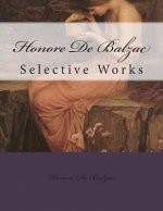 Honore De Balzac: Selective Works