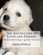 The Adventures of Lovie and Friends: Story of a great Soul