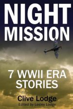 Night Mission: Seven WWII Era Stories