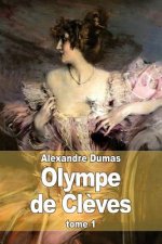Olympe de Cl?ves: Tome 1