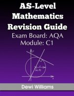AS-Level Mathematics Revision Guide (AQA C1)
