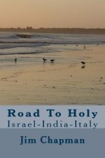 Road To Holy: Israel-India-Italy