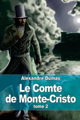 Le Comte de Monte-Cristo: Tome 2 (Alexandre Dumas)(Miękka)