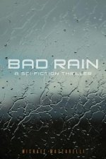 Bad Rain: A Science Fiction Thriller