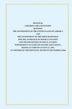 Protocol Amendint the Convention Between the Government of the Untied States of America and the Government of the French Republic: for the Avoidance o