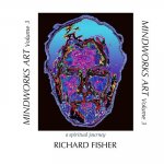 MINDWORKS ART Volume 3: a spiritual journey