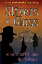 Slivers of Glass: A Skylar Drake Mystery