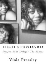 High Standard: Images That Delight The Senses