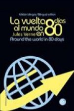 La vuelta al mundo en 80 días/Around the world in eigthy days: Edición bilingüe/Bilingual edition