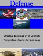 Effective Termination of Conflict: Perspectives From 1847 and 2003