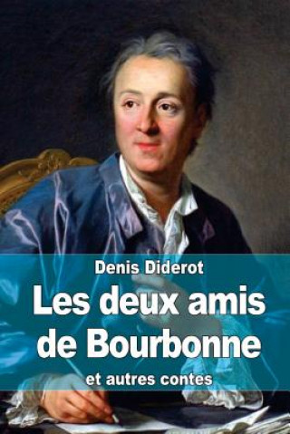 Les deux amis de Bourbonne: et autres contes