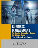 Business Management For Senior Secondary School Certificate Exam (Vol. 1): PassTrack Series (Vol. 1)