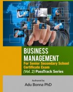 Business Management for Senior Secondary School Certificate Exam (Vol. 2): Passtrack Series