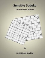 Sensible Sudoku: 50 Advanced Puzzles