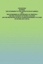 Convention Between the Government of the United States of America and the Government of the Republic of Venezuela: for the Avoidance of Double Taxatio