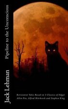 Pipeline to the Unconscious: Into a Dark Place