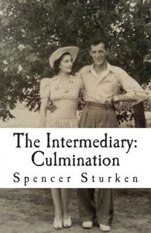 The Intermediary: Culmination