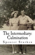 The Intermediary: Culmination