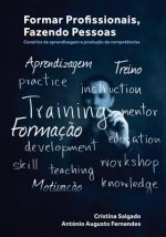 Formar Profissionais, Fazendo Pessoas: Cenários de aprendizagem e produç?o de compet?ncias